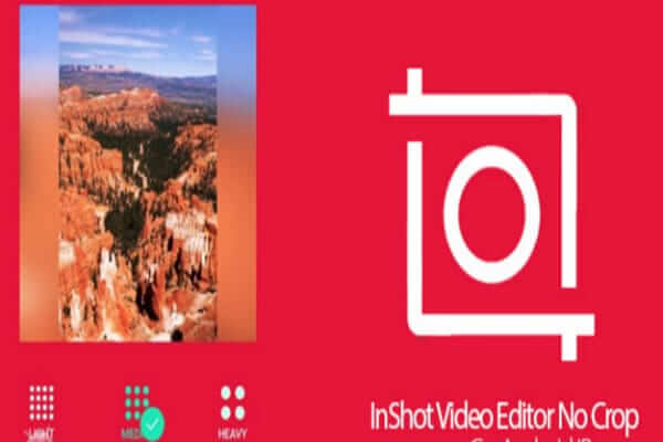 InShot-Video-Editor-No-Crop