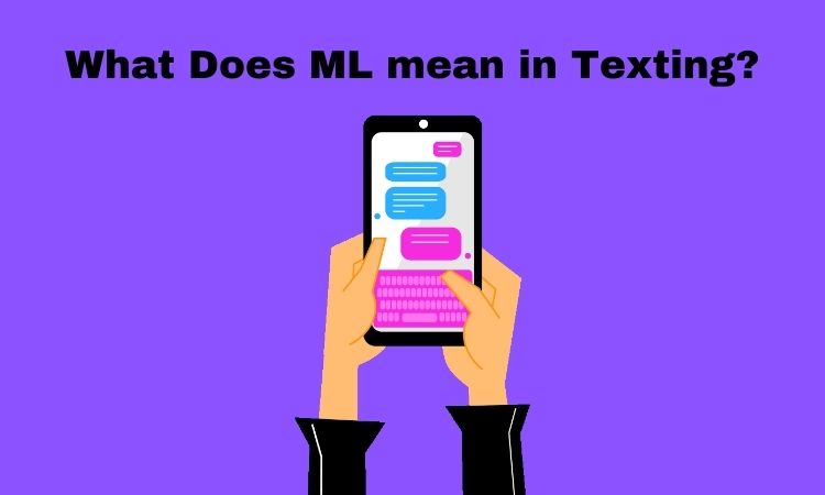 What Does ML Mean in Text Message 1